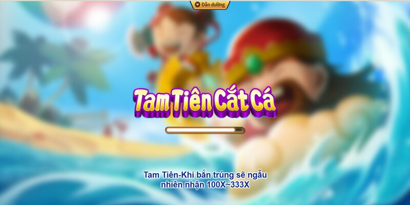 Giao diện chơi game siêu bắt mắt của Tam Tiên Cắt Cá 